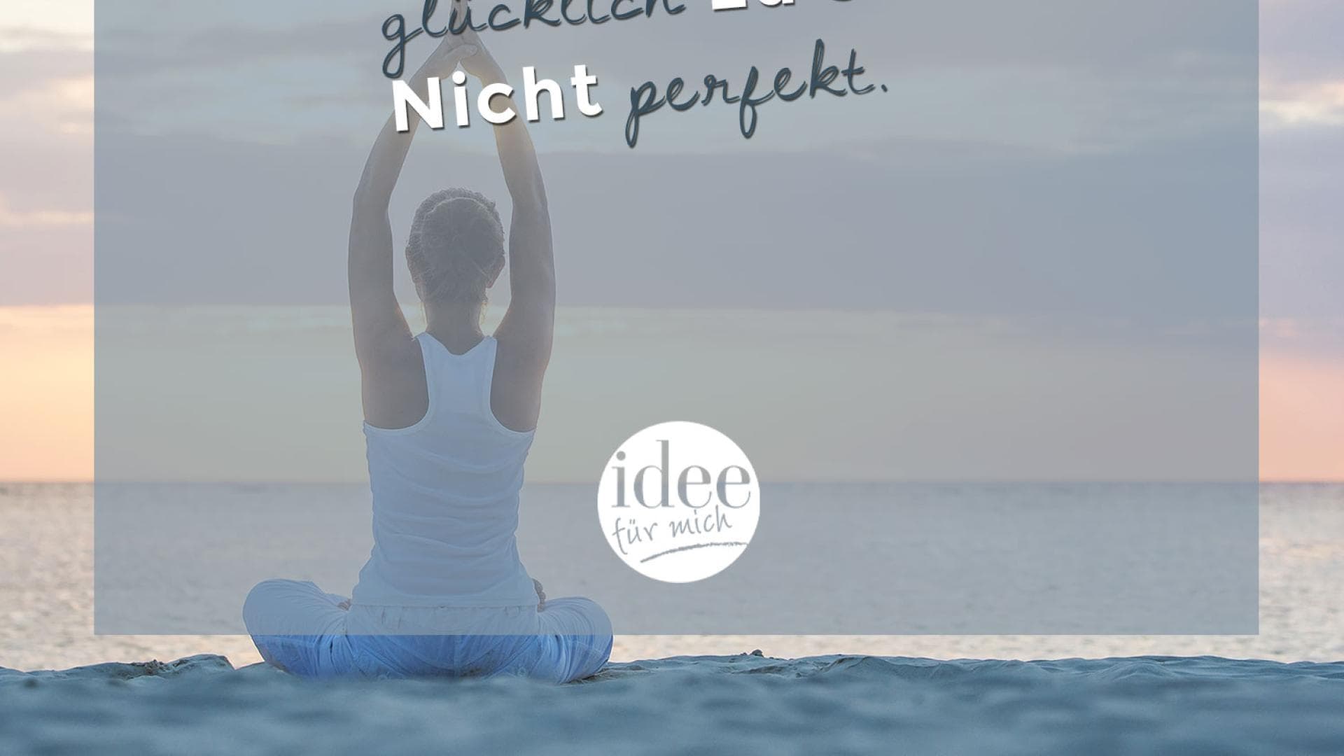 Mein Ziel Ist Es Glucklich Zu Inspiration Des Tages Fur Den August Idee Fur Mich De
